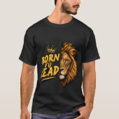 T-Shirt "Born to Lead" Löwe (Vorderseite)