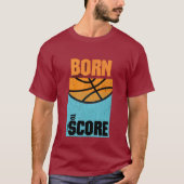 T-Shirt „Born to Score“ Basketball (Vorderseite)
