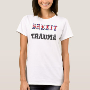 T - Shirt Brexit Trauma