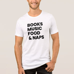 T-Shirt "Bücher, Musik, Lebensmittel, Nickerchen" Tri-Blend Shirt