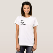 T-Shirt But first coffee (Vorne ganz)