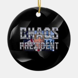 T-SHIRT Chaos Präsident Keramik Ornament
