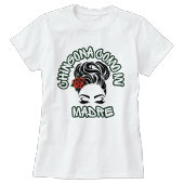 T-Shirt Chingona wie meine Mutter