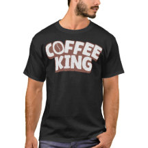 T - Shirt "Coffee King"