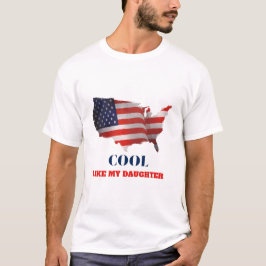 T-Shirt: Cool wie meine Tochter T-Shirt