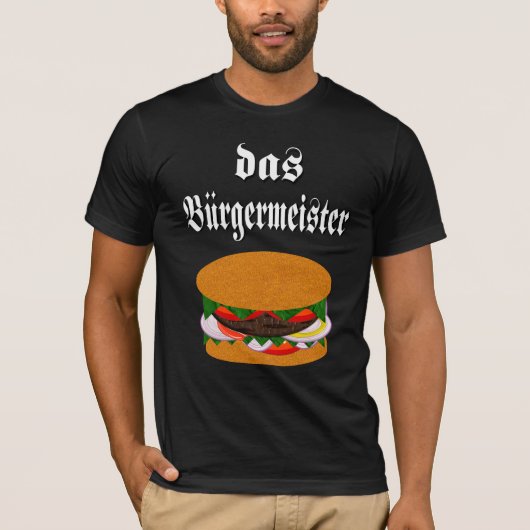 T - Shirt DAS Burgermeister (Vorderseite)