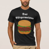 T - Shirt DAS Burgermeister (Vorderseite)