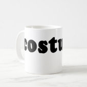 T-Shirt, das gerade KOSTÜM sagt Kaffeetasse (Vorderseite Links)