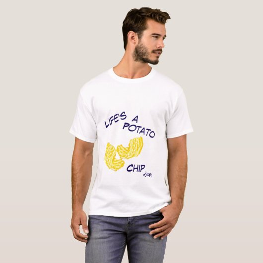 T - Shirt : Das Leben ist ein Kartoffelchips (Vorne ganz)