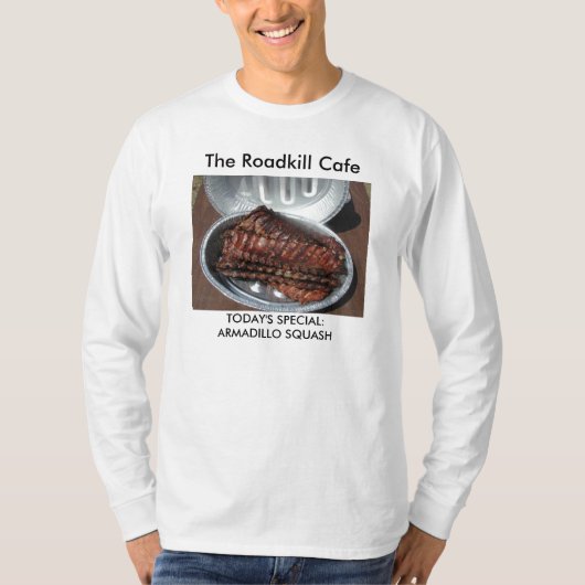 T - Shirt, das Roadkill Café, HEUTIGER SPECIAL: T-Shirt (Vorderseite)
