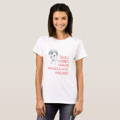 T - Shirt der Damen mit Zitat (Vorne ganz)