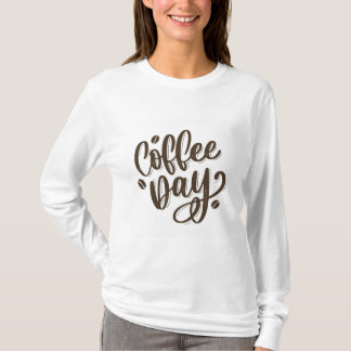 T - Shirt der Frauen am Kaffeetag