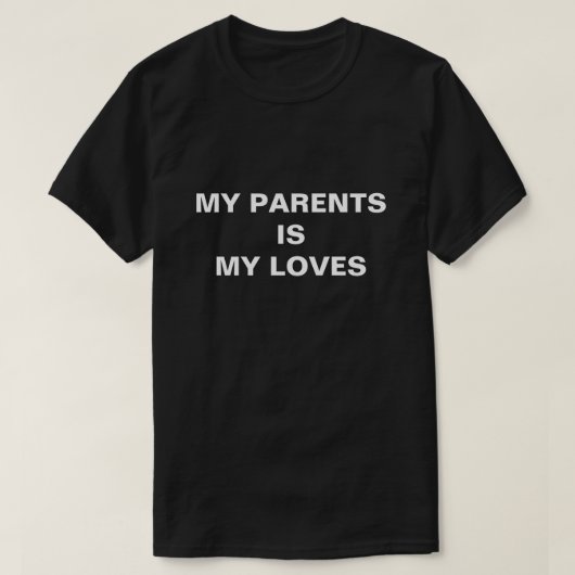T - SHIRT DER LIEBE MEINE ELTERN (Design vorne)
