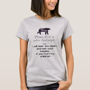 T - Shirt, der sagt, was Mama Bear wirklich bedeut T-Shirt