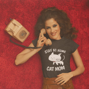 T - Shirt DER ZUHAUSE CAT-MAMA bleibe