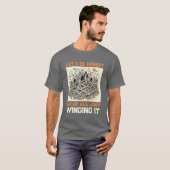 T - Shirt des ehrlichen Zitats: Es durch das Leben (Vorne ganz)