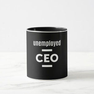 T - Shirt des unbeschäftigten CEO - Geschenk für U Tasse