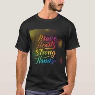T - Shirt Design: Brave Hearts Starke Hände