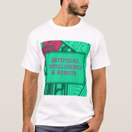 T - Shirt-Design für künstliche Intelligenz und Ro T-Shirt