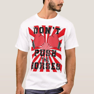 T-Shirt "Don't Push The Horses"