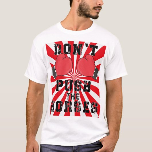 T-Shirt "Don't Push The Horses" (Vorderseite)