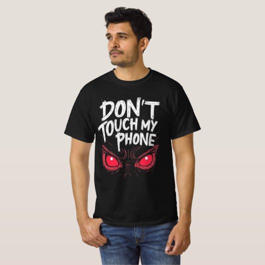 T - SHIRT DONT TOUCH TELEFON NEUES FASHION DESIGNE (Vorne ganz)