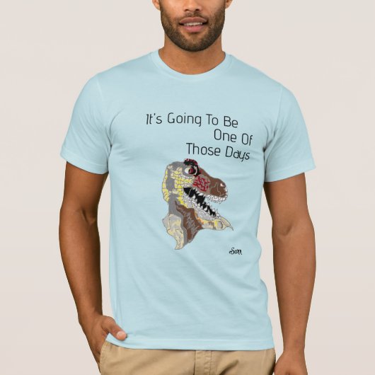 T - Shirt : einer dieser Tage (Vorderseite)