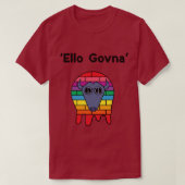 T - Shirt "ELLO GOVNA" (Design vorne)
