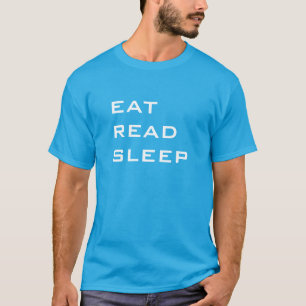 T - Shirt "essen Sie des gelesenen Schlafes"