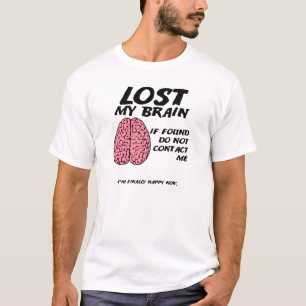 T-Shirt: Finde Gehirn nicht lustig T-Shirt