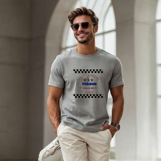 T-shirt for dad my favorite person