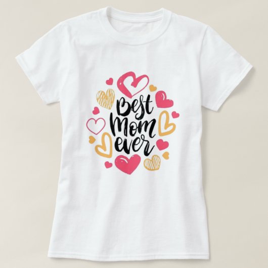t-shirt for mom with best mom ever design, (Design vorne)