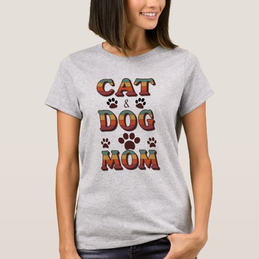 T-Shirt for When You’re a Cat & Dog Mom Again (Vorderseite)