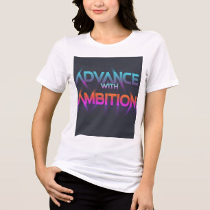 T - Shirt "Fortschritt mit Ehrgeiz"
