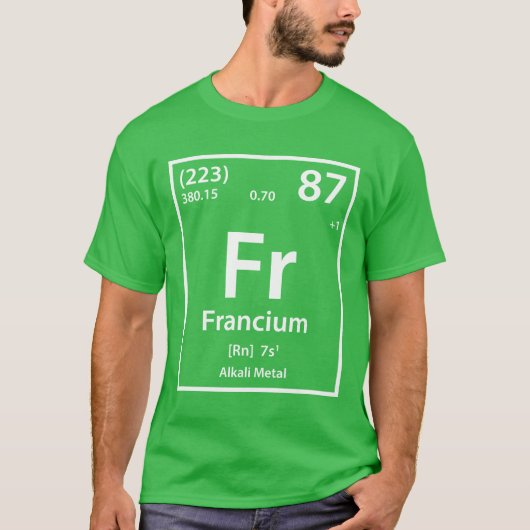 T - Shirt Francium-Element (weiß) (Vorderseite)