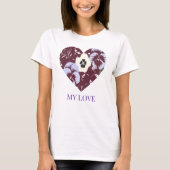 T-Shirt Frau Veilchenherz "MY LOVE" (Vorderseite)