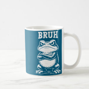 T-Shirt Frosch Bruh Meme Sarkastisches Tier Kaffeetasse