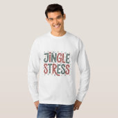 T-Shirt Funny Christmas Stress Humor Tee | Holiday (Vorne ganz)