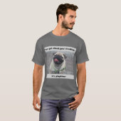 T - Shirt Funny Dog Print Fur machen Sie sich Sorg (Vorne ganz)