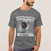 T - Shirt Funny Dog Print Fur machen Sie sich Sorg (Vorderseite)
