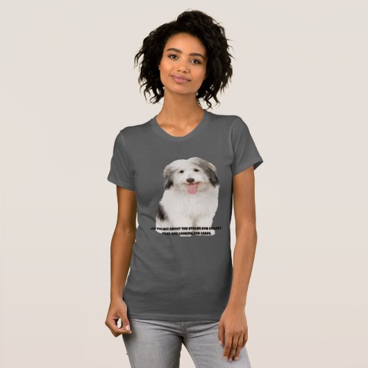 T - Shirt Funny Dog Print - Haben Sie etwas darübe (Vorne ganz)