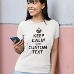 T - Shirt für benutzerdefinierte Angebotsvorlagen<br><div class="desc">Machen Sie mit unserem einfach zu bedienenden Shirt-Template Ihr eigenes einzigartiges "Keep Calm and Carry On" Angebot. Stich 'personalize',  um den Text zu einem beliebigen Satz zu bearbeiten. Stich 'Weitere Anpassung',  um die Farbe von Krone und Schriftart anzupassen.</div>