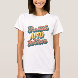 "T-Shirt für das Atmen und das Glauben an Typograf T-Shirt