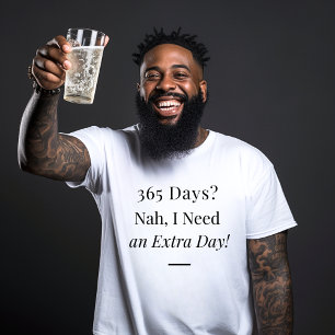 T - Shirt für das Leap Year Zitat