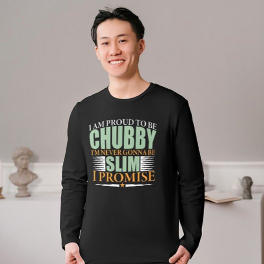 T-Shirt für die Proud-Anweisung und die Chubby-Anw