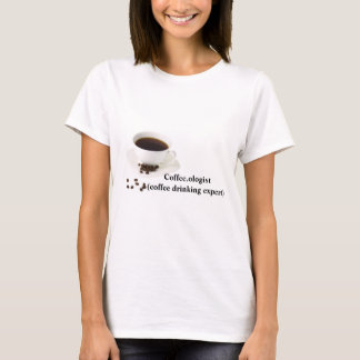T-Shirt für einen Kaffeeologen (Kaffeetrink-Expert
