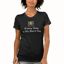 T-Shirt für Frauen: Jeder Tag ist mein Bard-Tag