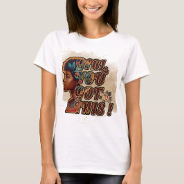 T - Shirt für Frauen - Mädchen, Sie haben das Got!