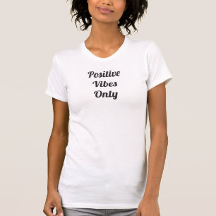 T-Shirt für Frauen mit positiven Vibes