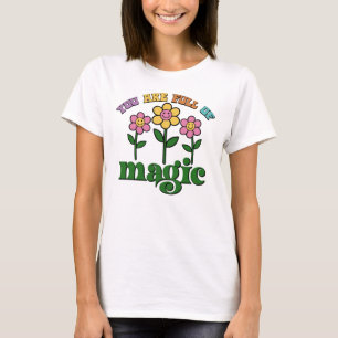 T - Shirt für Frauen, Sie sind voller Magie,